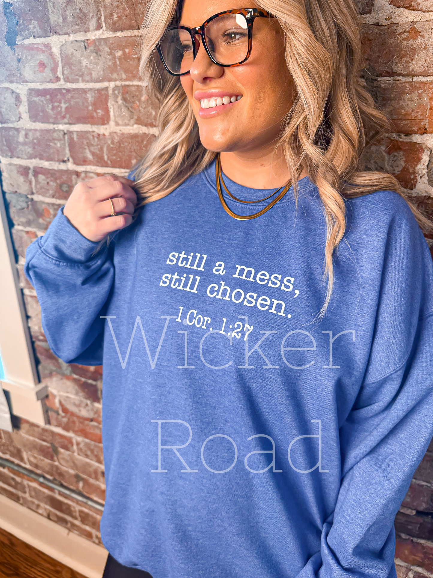 Still a Mess, Still Chosen Sweatshirt