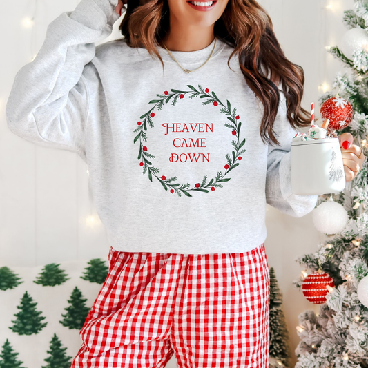 Heaven Came Down Sweatshirt