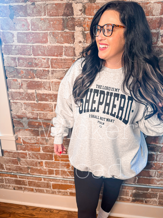 The Lord is My Shepherd Sweatshirt