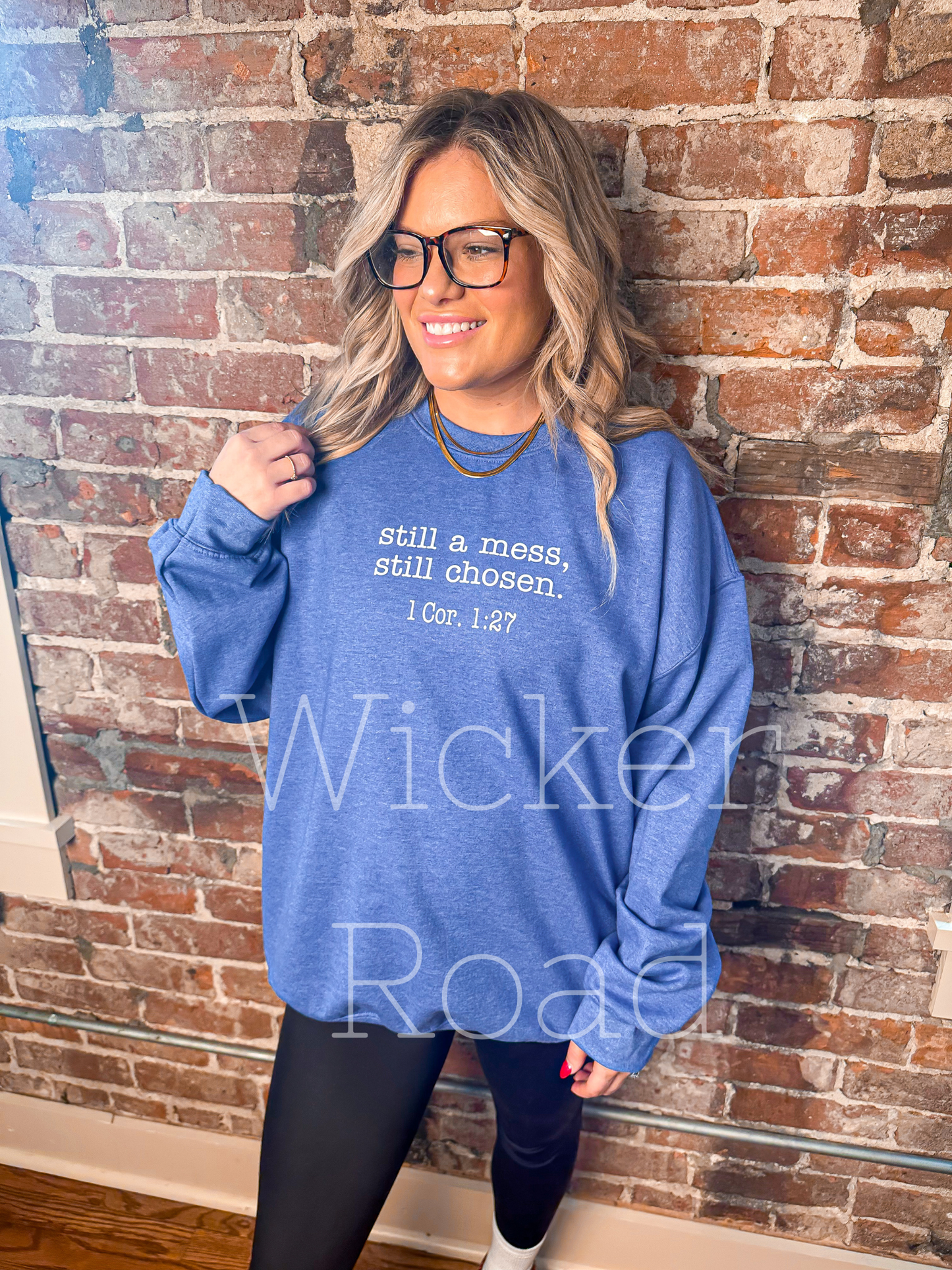 Still a Mess, Still Chosen Sweatshirt