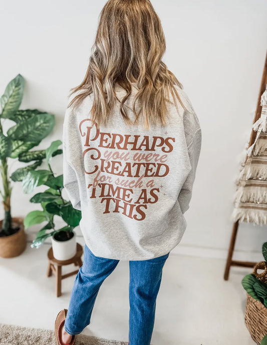 WHOLESALE Perhaps you were created sweatshirt