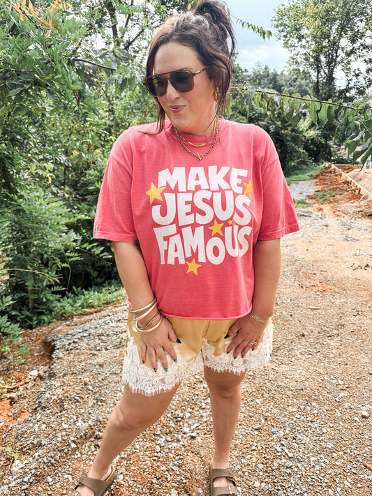 Make Jesus Famous- Watermelon Tee