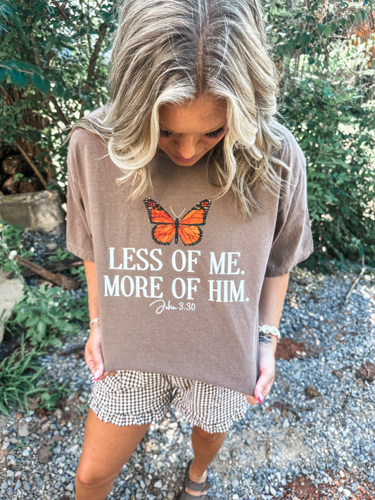 Less of Me More of Him brown Tee