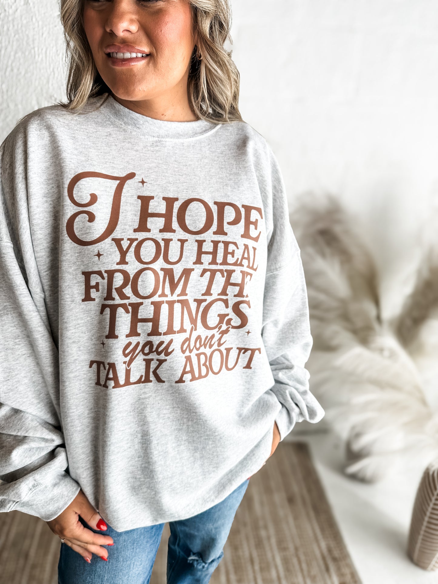 I Hope You Heal Sweatshirt