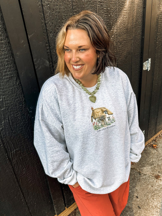 Make a Little Life You Love- Ash Sweatshirt