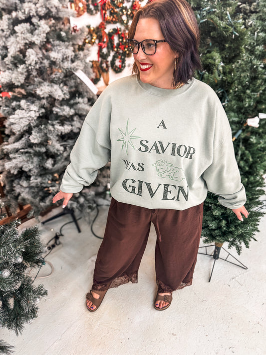 A Savior Was Given - Green Sweatshirt