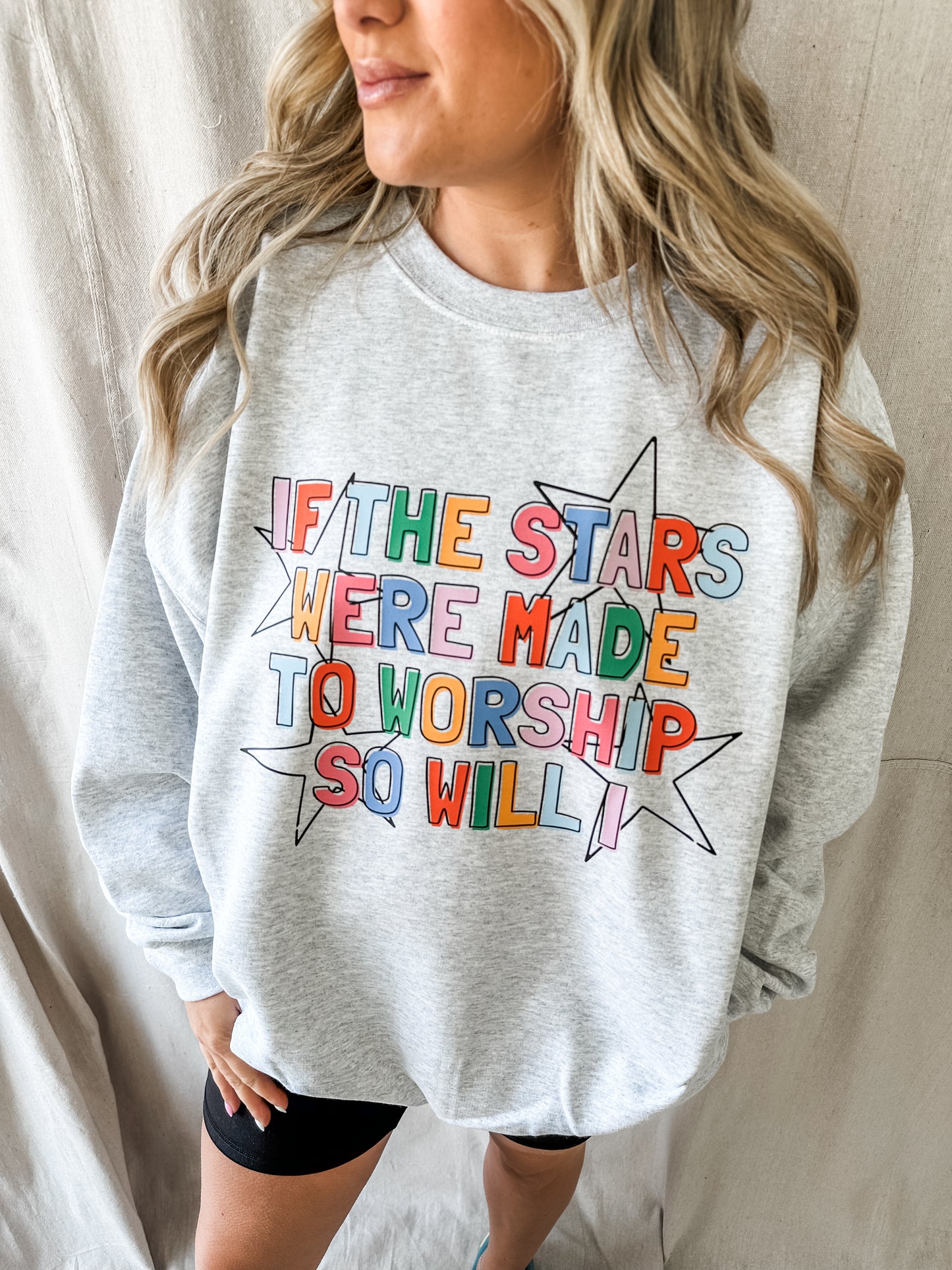 If the Stars Were Made to Worship, So Will I- Ash Sweatshirt