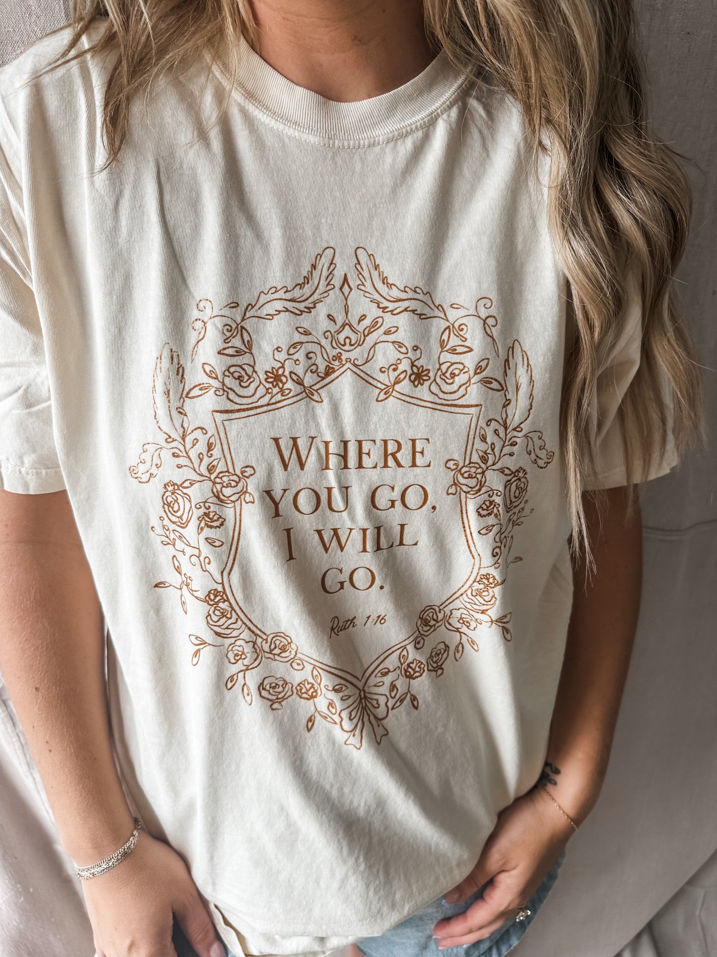 Where You Go I Will Go Tee – Ivory Comfort Colors Graphic Tee