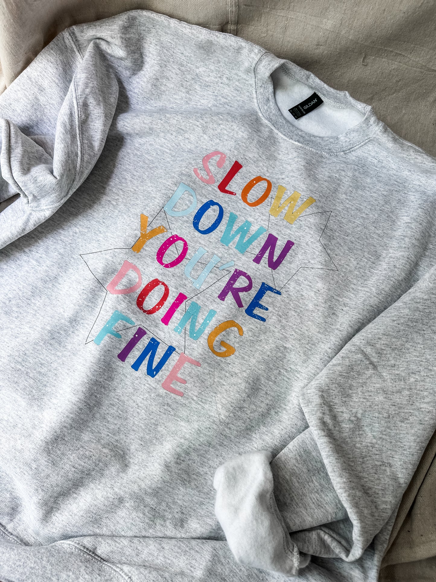 Slow Down You’re Doing Fine Sweatshirt – Ash Gray Graphic Crewneck