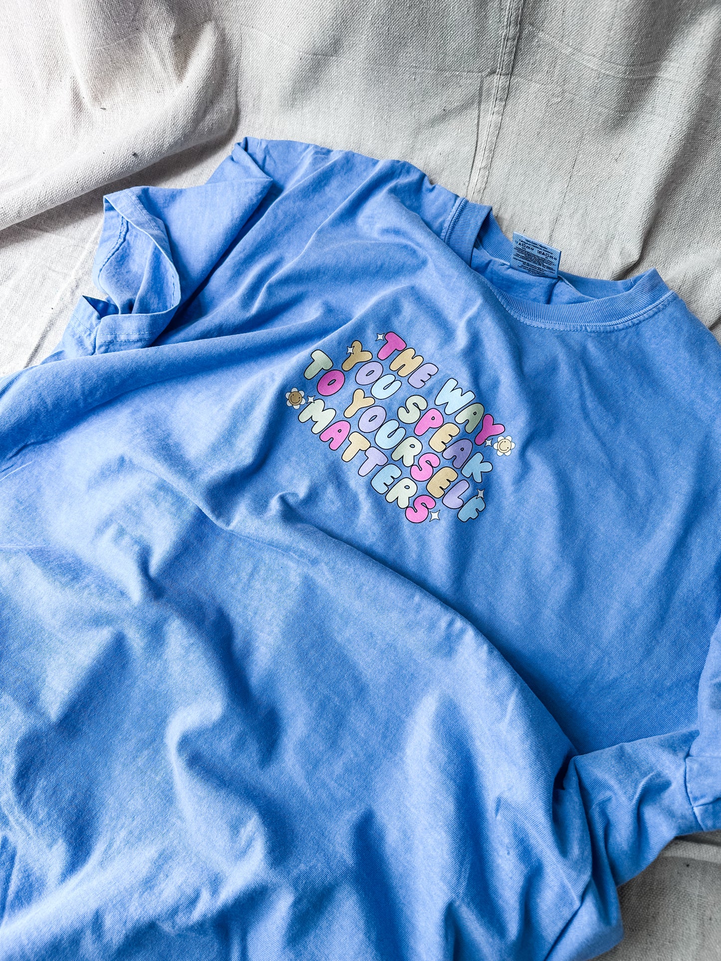The Way You Speak to Yourself Matters Graphic Tee – Blue Comfort Colors Shirt