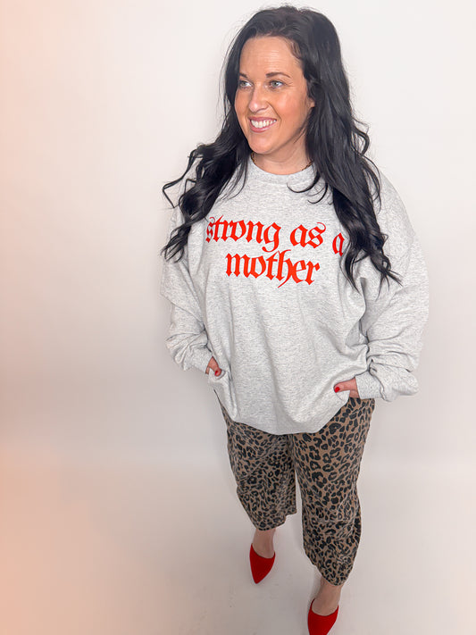 Strong as a Mother- ash sweatshirt